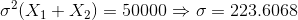 o(X1 + X2) = 50000 =0= 223.6068