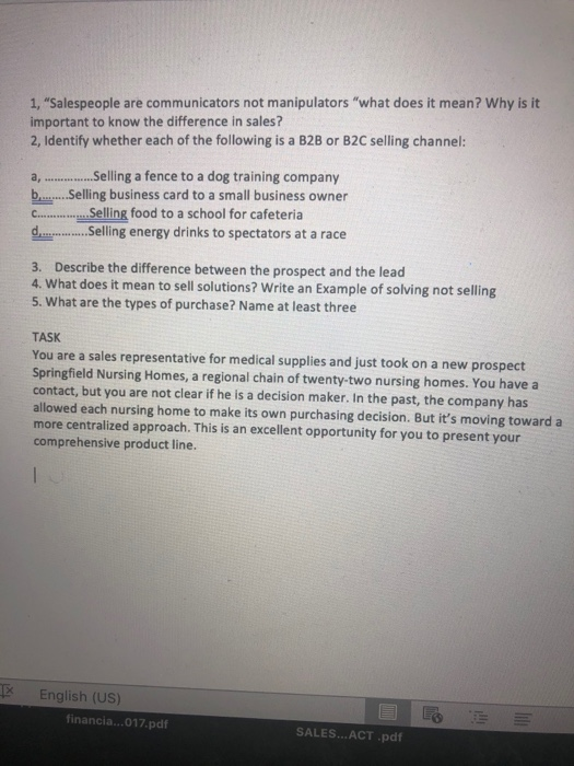 1, Salespeople are communicators not manipulators what does it mean? Why is it 2, Identify whether each of the following is