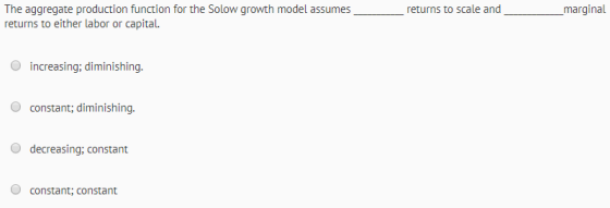 returns to scale and The aggregate production function for the Solow growth model assumes returns to either labor or capital.