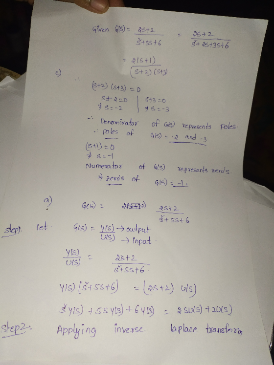 Given GIS) - 25+2 Štsst6 25+ 2. & as+35+6 = 815+1) S+2] (543) (s+2) (543) = 0 S2:0 St30 35=-3 Denominator of Gls) represents