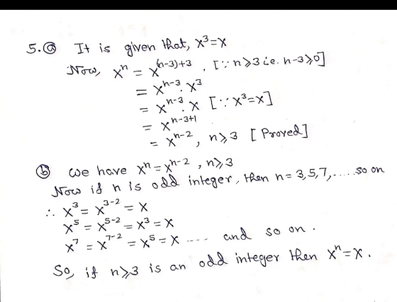 5.© It is given that, x²=x Wow, xn (63) +3 [:n>3 ie. n-310] = X = xh-3x3 x [:: X2=x] = **-3 = Xh+3+1 n-2 e-ut ) n> 3 [ Proyed