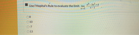 Use lHopitals Rule to evaluate the limit. lim DO 10 DES C-7 13