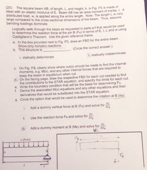 (20) The square beam AB, of length, L, and helght, h, in Fig. P3 is made of steel with an elastic modulus of E. Beam AB has a