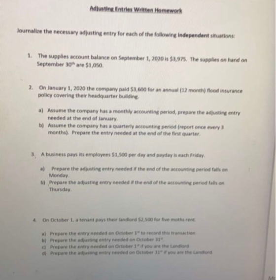 Adjusting Entries Written Homework Journalize the necessary adjusting entry for each of the following independent situations: