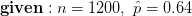 given : n = 1200, P=0.64
