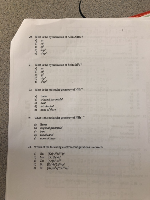 20. What is the hybridization of Al in AlBry? b) sp c) d) dsp 21. What is the hybridization of Se in SeFs? a) sp b) sp c) 22.