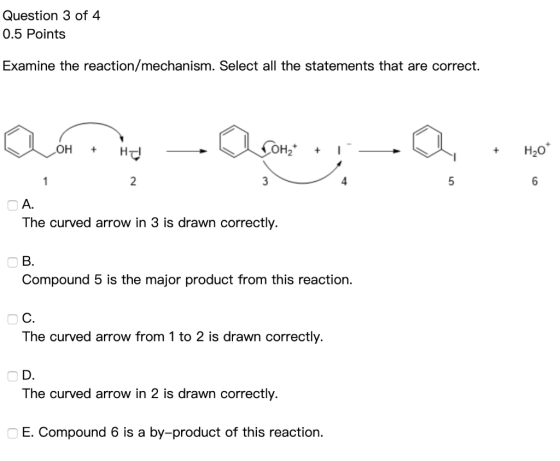 Question 3 of 4 0.5 Points Examine the reaction/mechanism. Select all the statements that are correct. OOH + HE GOTOH + ! u 1