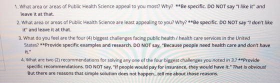 1. What area or areas of Public Health Science appeal to you most? Why? **Be specific. DO NOT say I like it and leave it at