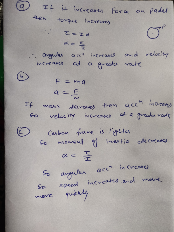 @ padal If it increases force on then torque increases . C=24 x = 2 - 4 angular acon increases and increases cet a greater ra