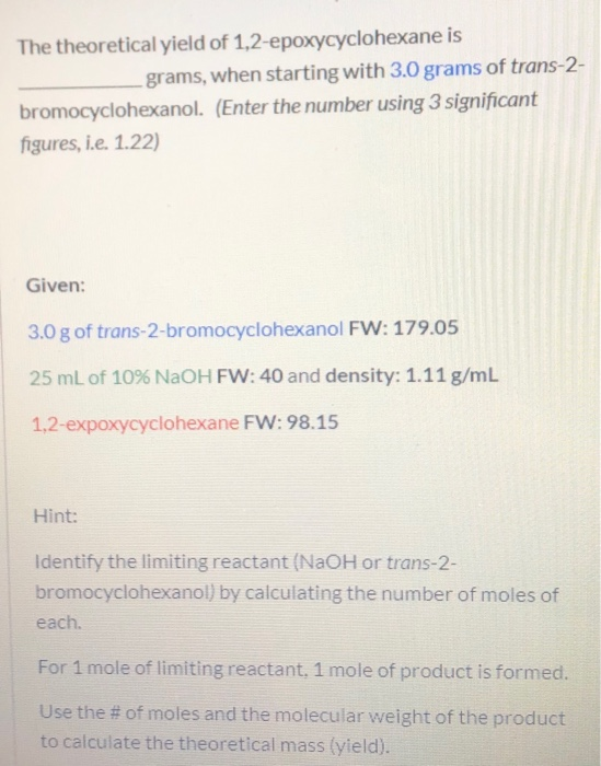 The theoretical yield of 1,2-epoxycyclohexane is _grams, when starting with 3.0 grams of trans-2- bromocyclohexanol. (Enter t