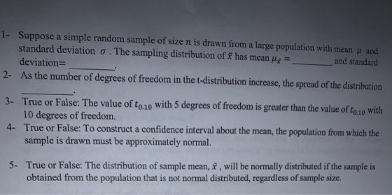 1- Suppose a simple random sample of sizen is drawn froma large population with mean u and standard deviation o. The sampling
