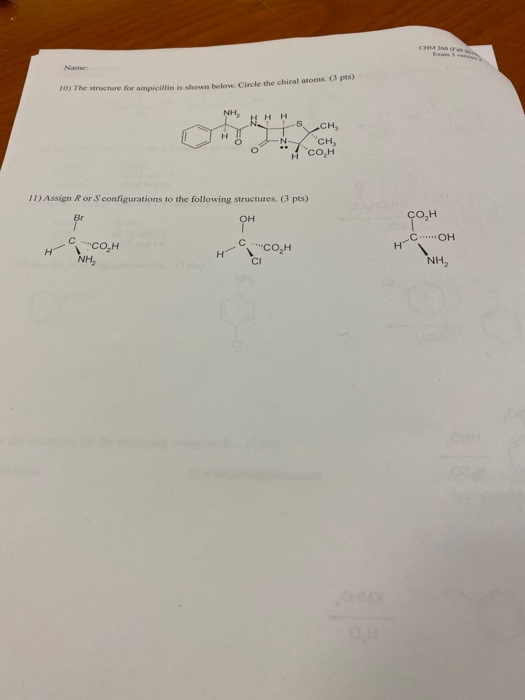 below. Circle the chiral atoms (3 pts) на н н я сн, HENCH o CO, 11) Assign Ror Sconfigurations to the following structures.
