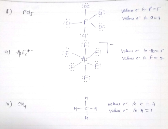 8 pas valence e in p=5 valence e ind=7 91 Asf*- :: :: Valence er in As=5 Valence er pon F= 7 10) Chy -c H valence er valence