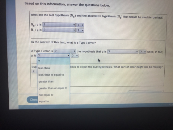 Based on this information, answer the questions below. What are the null hypothesis (H) and the alternative hypothesis (H,) t