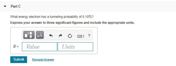 Part What energy electron has a tunneling probability of 0.10%? Express your answer to three significant figures and include
