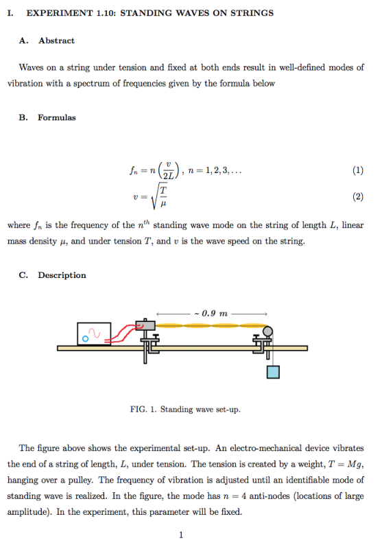 I. EXPERIMENT 1.10: STANDING WAVES ON STRINGS A. Abstract Waves on a string under tension and fixed at both ends result in we