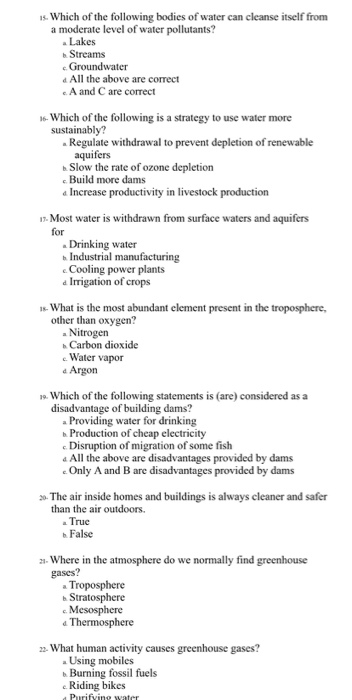 1. Which of the following bodies of water can cleanse itself from a moderate level of water pollutants? Lakes Streams Groundw