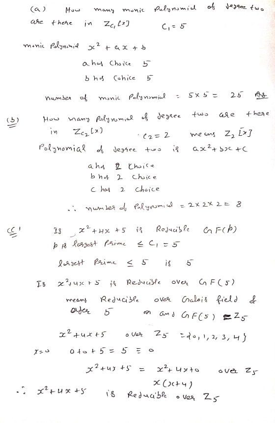 a) How Jegree two many Polynomial of monic are there in Zc, [2] C, = 5 monic Polynomial oc² + axtb a has choice 5 b hos Cohic