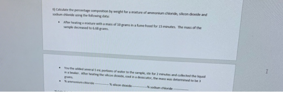 6 Calculate the percentage composition by weight for a mixture of ammonium chloride, silicon dioxide and sodium chloride usin