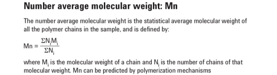 Number average molecular weight: Mn The number average molecular weight is the statistical average molecular weight of all th