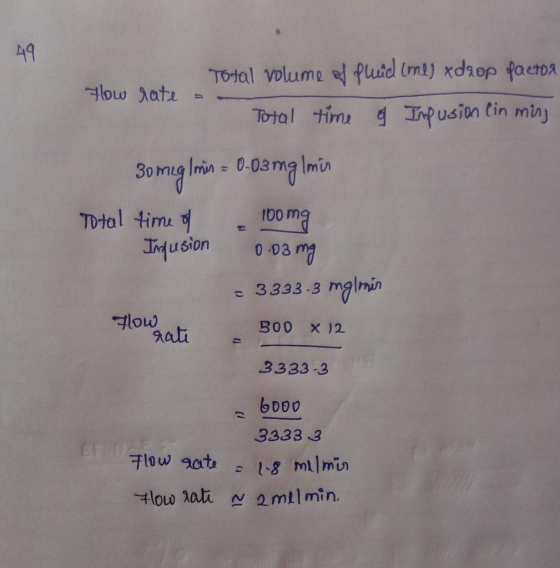 49 How Total volume of fluid (me) xdrop factor rate - - Total time & Infusion (in ming 3o mugimin = 0.03 mg Imir Total time o