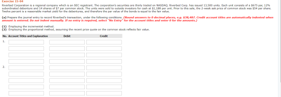 Exercise 15-04 Riverbed Corporation is a regional company which is an SEC registrant. The corporations securities are thinly