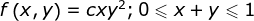 f\left ( x,y \right )=cxy^2;0\leqslant x+y\leqslant 1