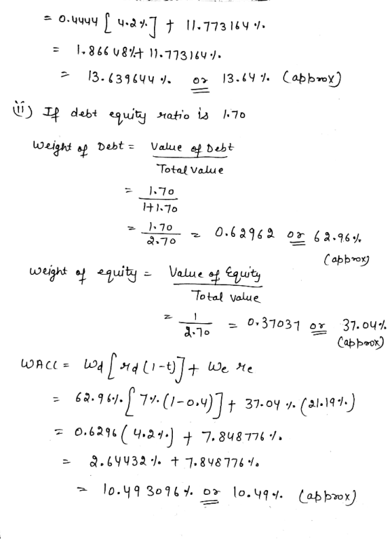 = 0.4444 [ 4.2 4.] 7 11.7731647 = 1.866V8%+ 11.773764). 13.639644% on 13.64% Capbrox) W If debt equity ratio is 1.70 Weight o