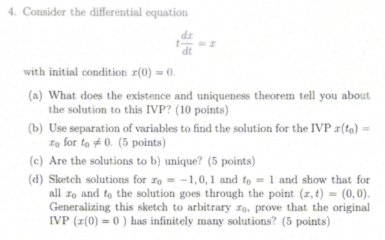4. Consider the differential equation with initial condition r(0) = 0 (a) What does the existence and uniqueness theorem tell