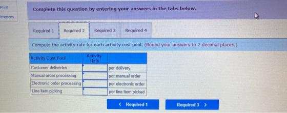 Print Complete this question by entering your answers in the tabs below. Ferences Required 1 Required 2 Required 3 Required 4
