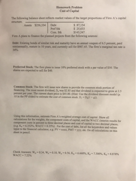Homework Problem Cost of Capital The following balance sheet reflects market values of the target proportions of Firm As cap