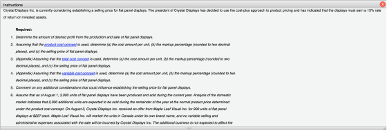 Instructions Crystal Displays Inc. is currently considering establishing a selling price for flat panel displays. The preside