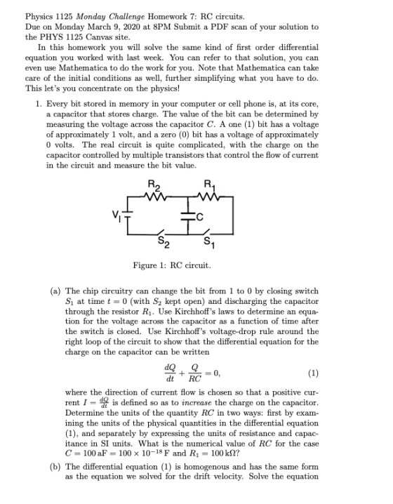 Physics 1125 Monday Challenge Homework 7: RC circuits. Due on Monday March 9, 2020 at 8PM Submit a PDF scan of your solution
