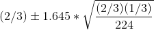 (2/3) +1.645 * *(2/31(1/3) 224