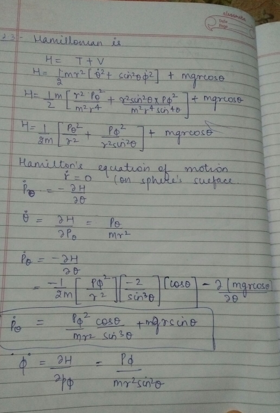 classmate Date Page Hamilloman is H= Ttv HE Imm[ 62 + sch?o$2] + Mgresse 2 H= imgz Po Im + 82sin 20 x 26² + mareoso m24 m²gt
