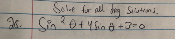 Solutions Solve for all deg as. Sin 2e + 4 Sin A +3=0