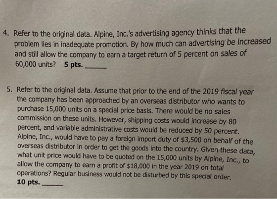 4. Refer to the original data. Alpine. Inc.s advertising agency thinks that the problem lies in inadequate promotion. By how