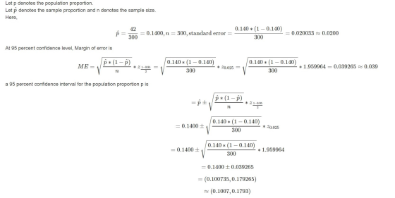 Let p denotes the population proportion. Let p denotes the sample proportion and n denotes the sample size. Here, 42 P 0.1400