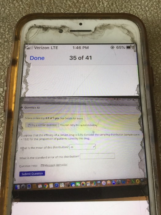 Verizon LTE1 :46 PM 65% Done 35 of 41 Question 12 Score on last try. 0.5 of 1 pts. See Details for more Try a similar questio