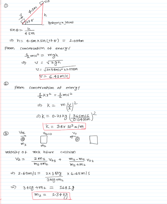 ar 4.5m e 27.81 Reference level Sino- n 4. 5m >> ha 4.500 x Sin (27.8) = 2.0980 from conservation of energy 1 / 2 mv² = mgh