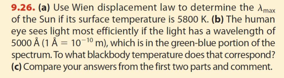 Image for 9.26. (a) Use Wien displacement law to determine the lambda max of the Sun if its surface temperature is 5800