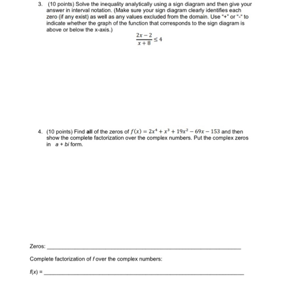 3. (10 points) Solve the inequality analytically using a sign diagram and then give your answer in interval notation. (Make s