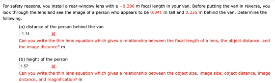For safety reasons, you install a rear-window lens with a -0.296 m focal length in your van. Before putting the van in revers