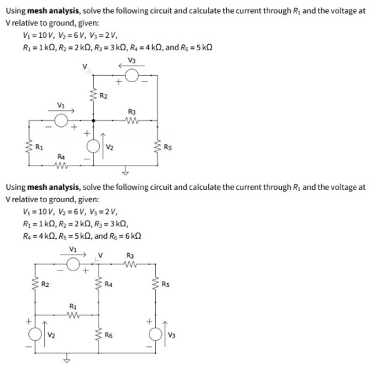 Using mesh analysis, solve the following circuit and calculate the current through Ri and the voltage at V relative to ground