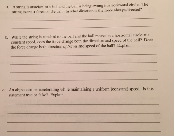 A string is attached to a ball and the ball is bei