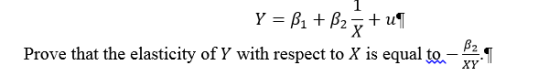 Prove that the elasticity of Y with respect to X is equal to-2 XY