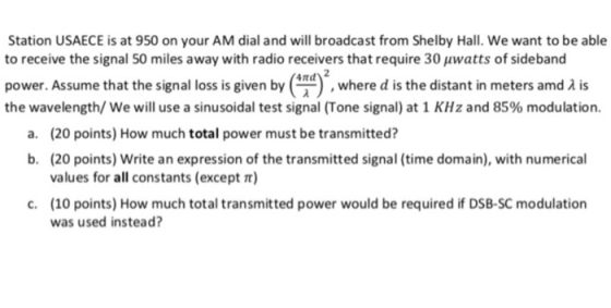 Station USAECE is at 950 on your AM dial and will broadcast from Shelby Hall. We want to be able to receive the signal 50 mil