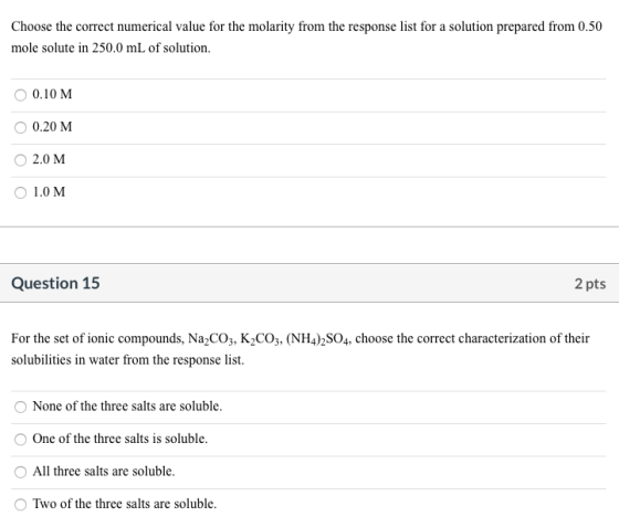 Choose the correct numerical value for the molarity from the response list for a solution prepared from 0.50 mole solute in 2