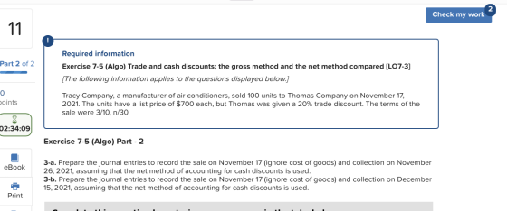 Check my work 11 Part 2 of 2 Required information Exercise 7-5 (Algo) Trade and cash discounts; the gross method and the net