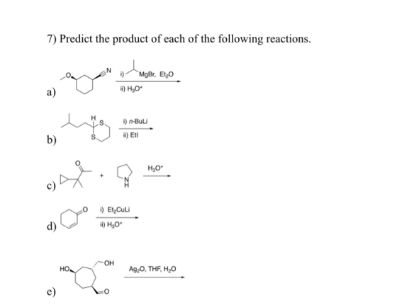 7) Predict the product of each of the following reactions. i) H3o s n-Buli i) Et b) H30 c) O Et2Culi ) H30 d) HO Ag2O, THF, H
